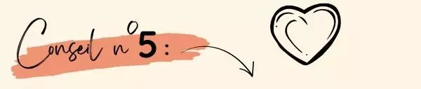 Conseil n°5